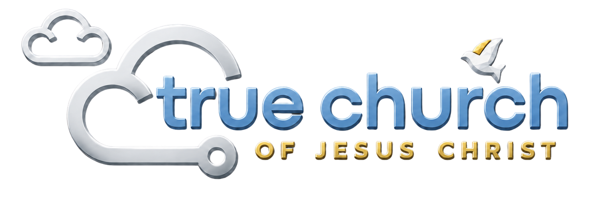 The True Church of Jesus Christ